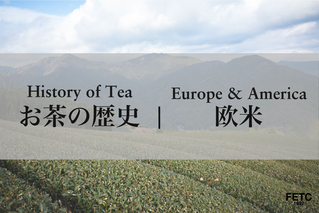 History of Tea | Europe & America